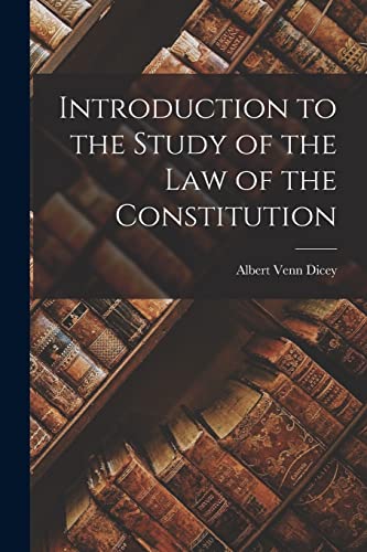 Stock image for Introduction to the Study of the Law of the Constitution for sale by PBShop.store US