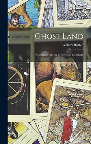 9781015412255: Ghost Land: Researches Into the Mysteries of Occultism