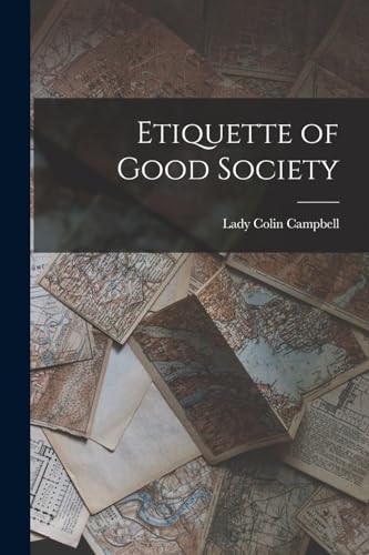 Imagen de archivo de Etiquette of Good Society a la venta por GreatBookPrices