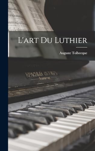 Stock image for L'art Du Luthier for sale by THE SAINT BOOKSTORE