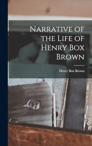 Stock image for Narrative of the Life of Henry Box Brown for sale by THE SAINT BOOKSTORE