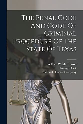 Stock image for The Penal Code And Code Of Criminal Procedure Of The State Of Texas for sale by GreatBookPrices