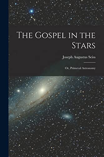 9781015422827: The Gospel in the Stars: Or, Prmeval Astronomy