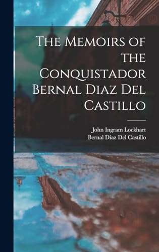 Beispielbild fr The Memoirs of the Conquistador Bernal Diaz Del Castillo zum Verkauf von THE SAINT BOOKSTORE