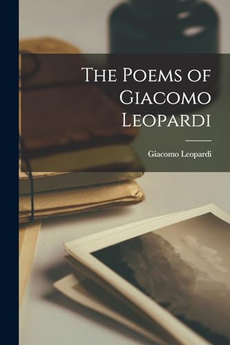 Stock image for The Poems of Giacomo Leopardi for sale by THE SAINT BOOKSTORE