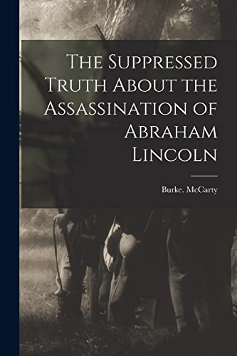 Stock image for The Suppressed Truth About the Assassination of Abraham Lincoln for sale by THE SAINT BOOKSTORE