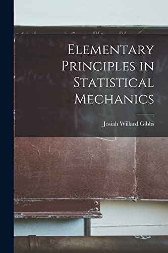 Beispielbild fr Elementary Principles in Statistical Mechanics zum Verkauf von PBShop.store US