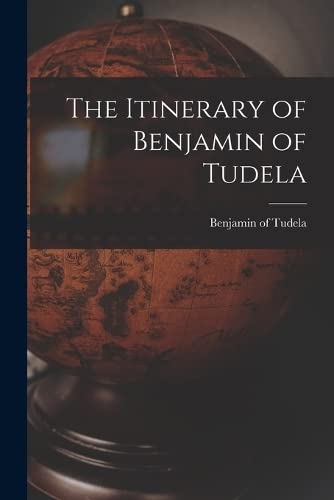 Stock image for The Itinerary of Benjamin of Tudela for sale by THE SAINT BOOKSTORE