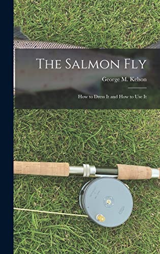 kelson george - salmon fly - Used - AbeBooks