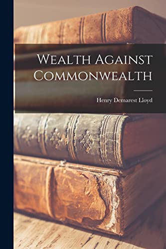 Stock image for Wealth Against Commonwealth for sale by GreatBookPrices