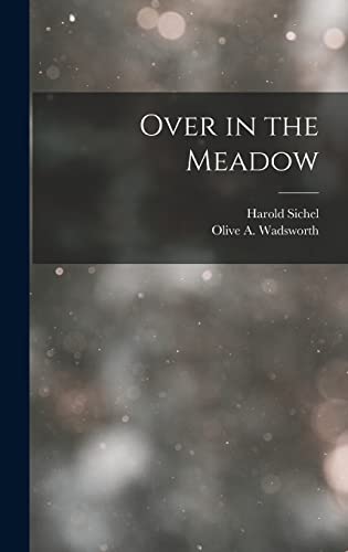 Stock image for Over in the Meadow for sale by WorldofBooks