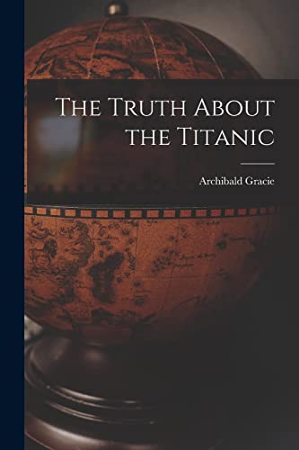 Stock image for The Truth About the Titanic for sale by GreatBookPrices