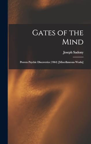 Stock image for Gates of the Mind: Proven Psychic Discoveries (1964) [Miscellaneous Works] for sale by GreatBookPrices