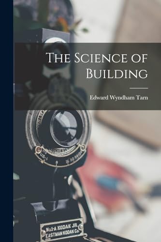 Stock image for The Science of Building for sale by THE SAINT BOOKSTORE