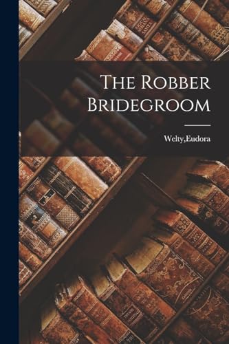 Stock image for The Robber Bridegroom for sale by GreatBookPrices