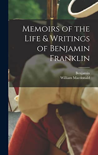 Stock image for Memoirs of the Life & Writings of Benjamin Franklin for sale by GreatBookPrices