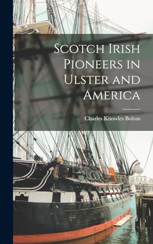Beispielbild fr Scotch Irish Pioneers in Ulster and America zum Verkauf von GreatBookPrices