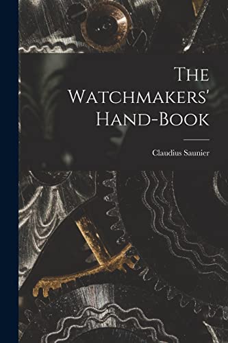 Beispielbild fr The Watchmakers' Hand-Book zum Verkauf von Buchpark