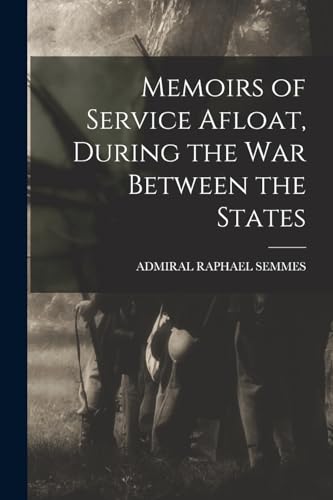 9781015443778: Memoirs of Service Afloat, During the War Between the States