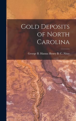 Stock image for Gold Deposits of North Carolina for sale by PBShop.store US