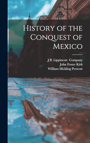 Beispielbild fr History of the Conquest of Mexico zum Verkauf von Buchpark