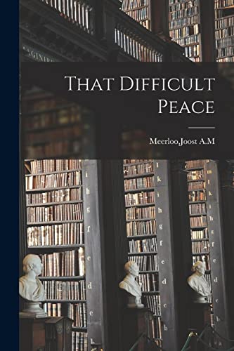 Stock image for That Difficult Peace for sale by GreatBookPrices