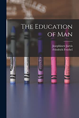 Stock image for The Education of Man for sale by GreatBookPrices