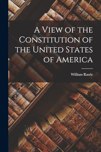 Stock image for A View of the Constitution of the United States of America for sale by PBShop.store US