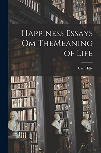 Imagen de archivo de Happiness Essays om TheMeaning of Life a la venta por GreatBookPrices