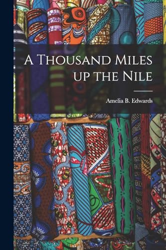 Stock image for A Thousand Miles up the Nile for sale by GreatBookPrices