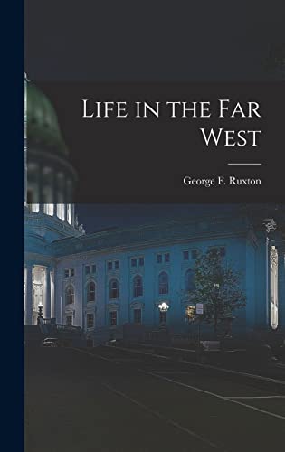 Stock image for Life in the Far West for sale by THE SAINT BOOKSTORE