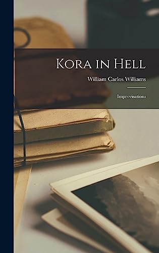 Stock image for Kora in Hell: Improvisations for sale by GreatBookPrices