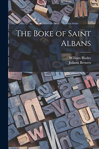 Stock image for The Boke of Saint Albans for sale by GreatBookPrices