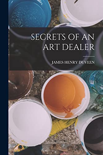 Beispielbild fr SECRETS OF AN ART DEALER zum Verkauf von GreatBookPrices