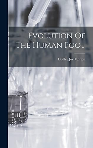 Stock image for Evolution Of The Human Foot for sale by ThriftBooks-Atlanta