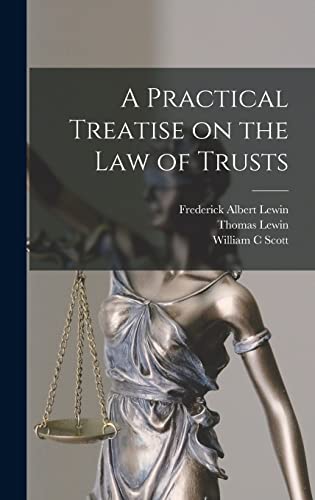 Beispielbild fr A Practical Treatise on the law of Trusts zum Verkauf von GreatBookPrices