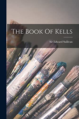 Stock image for The Book Of Kells for sale by GreatBookPrices