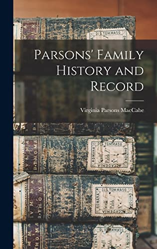 Beispielbild fr Parsons' Family History and Record zum Verkauf von GreatBookPrices