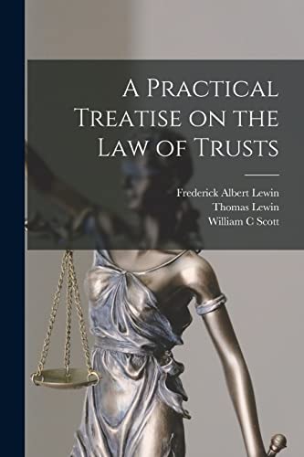 Beispielbild fr A Practical Treatise on the law of Trusts zum Verkauf von GreatBookPrices