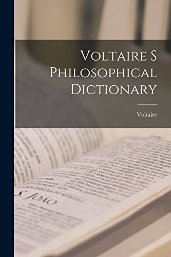 Stock image for Voltaire s Philosophical Dictionary for sale by GreatBookPrices