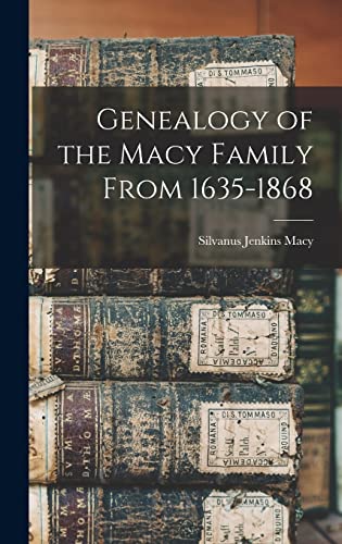Stock image for Genealogy of the Macy Family From 1635-1868 for sale by GreatBookPrices