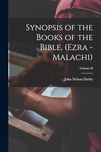 Stock image for Synopsis of the Books of the Bible, (Ezra - Malachi); Volume II for sale by GreatBookPrices