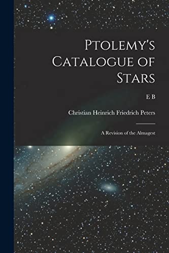 Beispielbild fr Ptolemy's Catalogue of Stars: A Revision of the Almagest zum Verkauf von GreatBookPrices