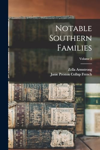 Stock image for Notable Southern Families; Volume 2 for sale by GreatBookPrices
