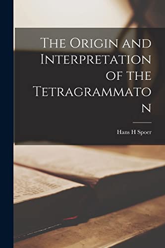 9781015466395: The Origin and Interpretation of the Tetragrammaton