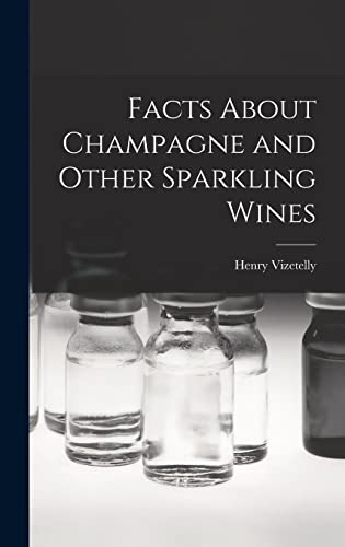 Beispielbild fr Facts About Champagne and Other Sparkling Wines zum Verkauf von THE SAINT BOOKSTORE