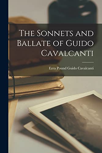 Imagen de archivo de The Sonnets and Ballate of Guido Cavalcanti a la venta por GreatBookPrices