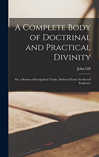 9781015470187: A Complete Body of Doctrinal and Practical Divinity; Or, a System of Evangelical Truths, Deduced From the Sacred Scriptures
