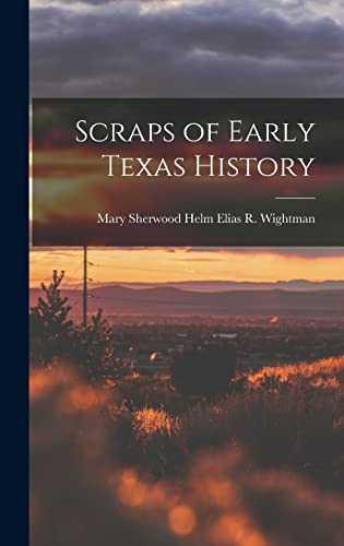 9781015470484: Scraps of Early Texas History
