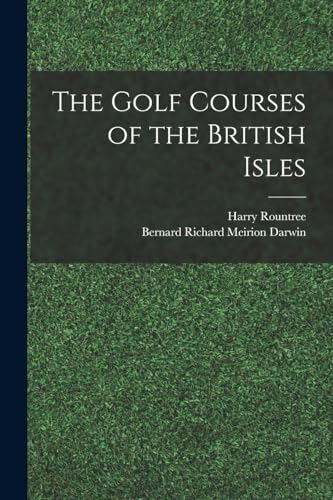 Stock image for The Golf Courses of the British Isles for sale by Chiron Media